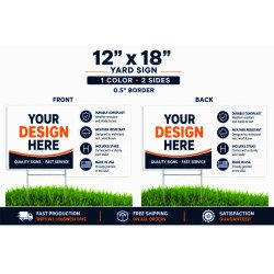 12×18 Yard Signs – 1 Color, 2 Sides (0.5" border) 12×18 Yard Signs – 1 Color, 2 Sides (0.5" border)