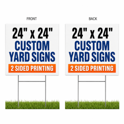 24x24 Yard Signs – 2 Sided