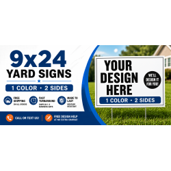 9x24 Yard Signs – 1 Color, 2 Sides (0.5" border)