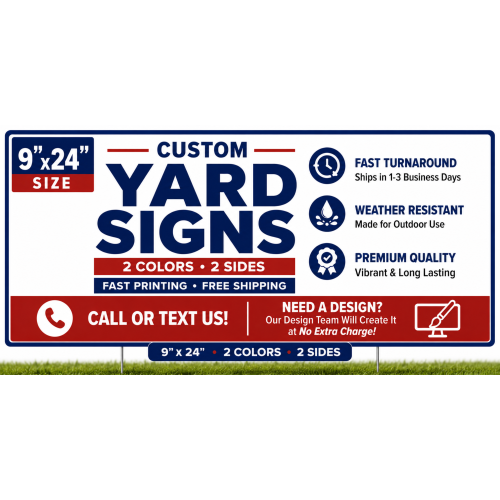 9x24 Yard Signs – 2 Colors, 2 Sides (0.5" border)