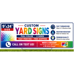 9x24 Yard Signs – Full Color, 2 Sides (full bleed OK)